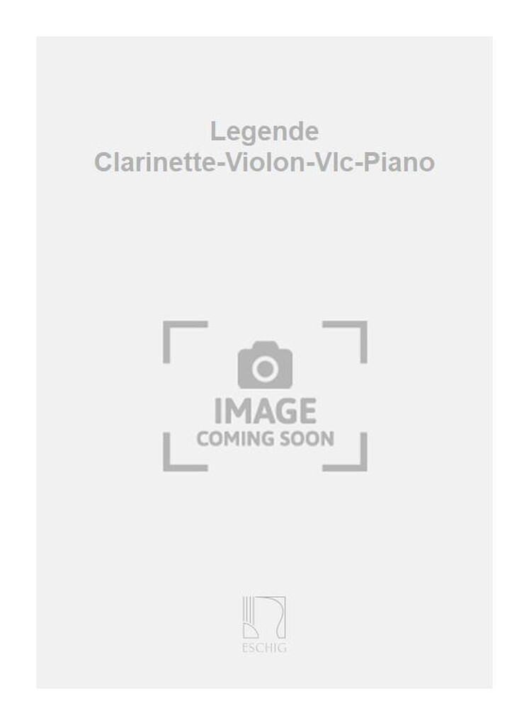 Legende Clarinette-Violon-Vlc-Piano